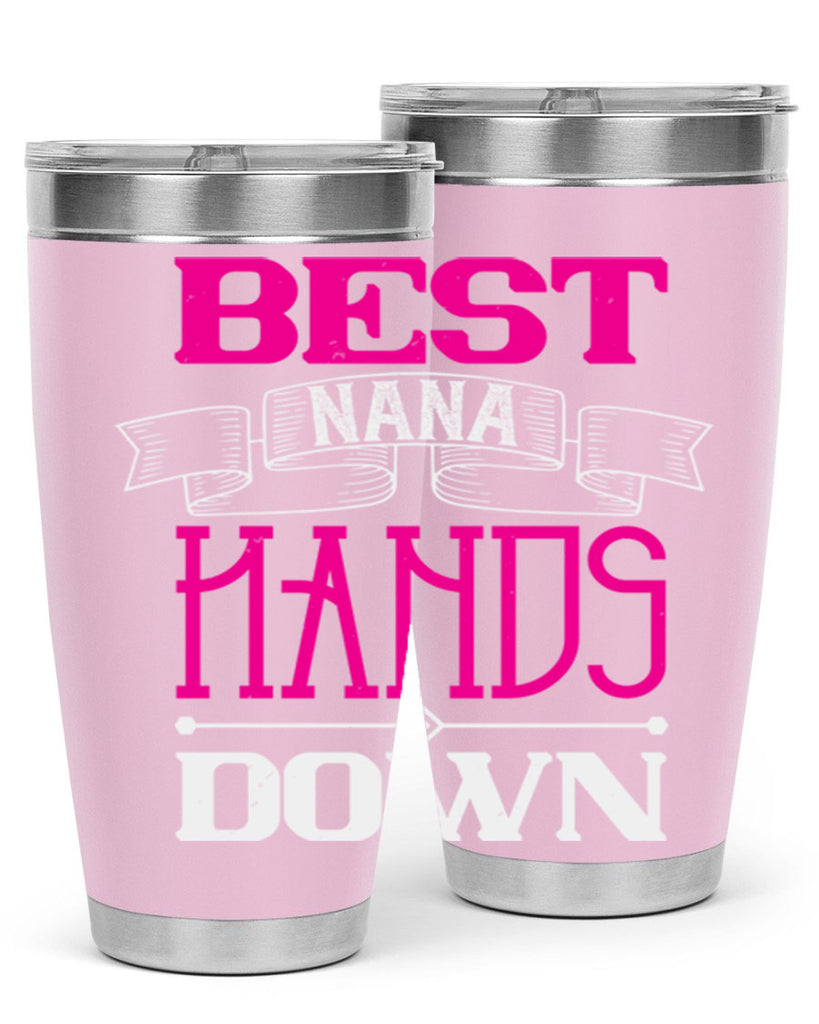 best nana hands down 35#- grandma - nana- Tumbler