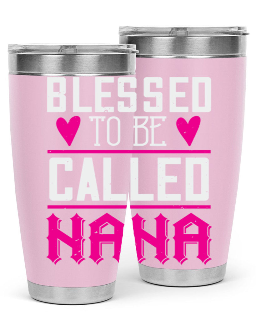 blessed to be called nana 33#- grandma - nana- Tumbler