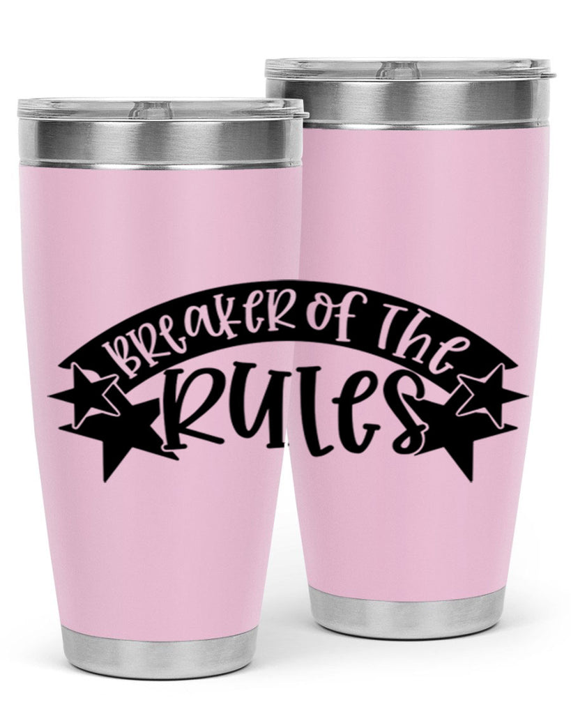 breaker of the rules 69#- fathers day- Tumbler