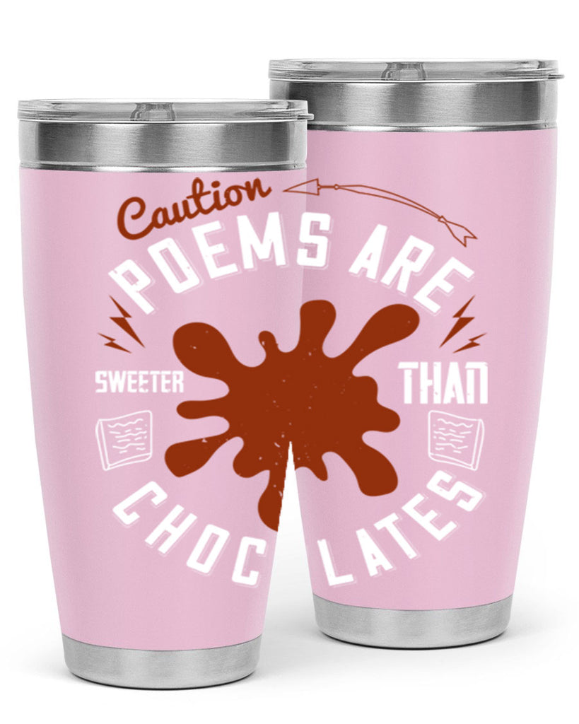 caution poems are sweeter than chocolates 2#- chocolate- Tumbler