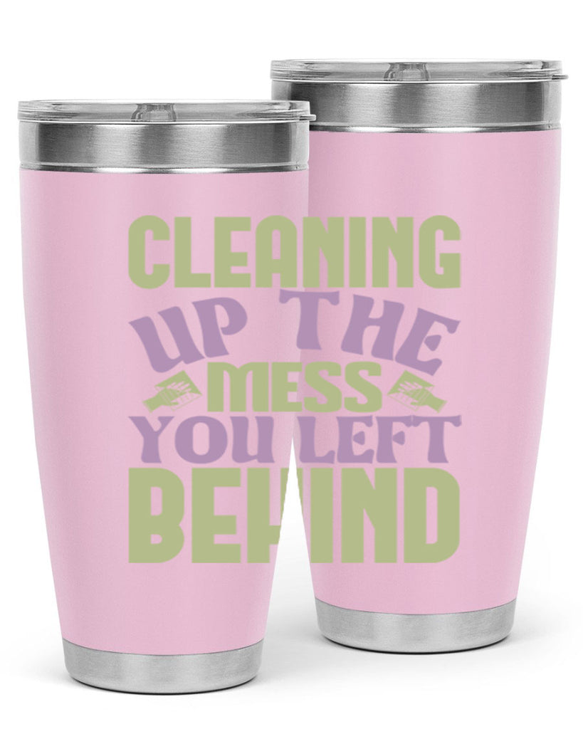 cleaning up the mess you left behind Style 40#- cleaner- tumbler