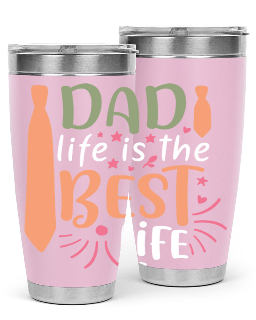 dad life is the best life 105#- fathers day- Tumbler