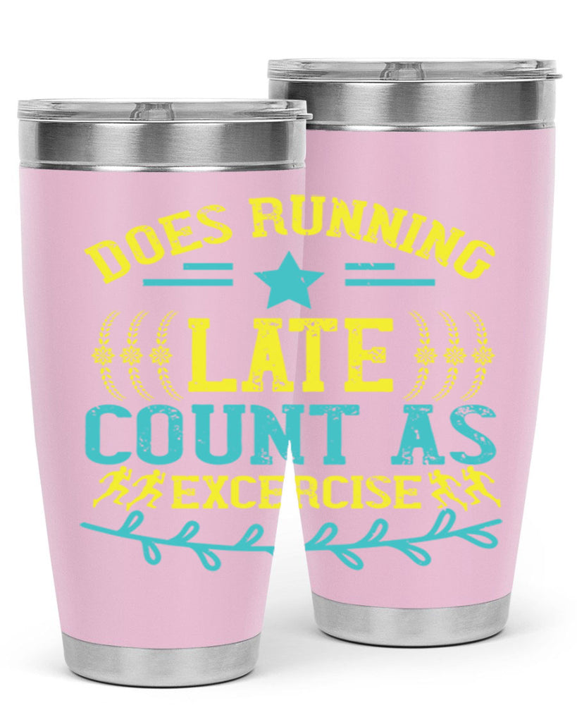 does running late count as excercise 46#- running- Tumbler