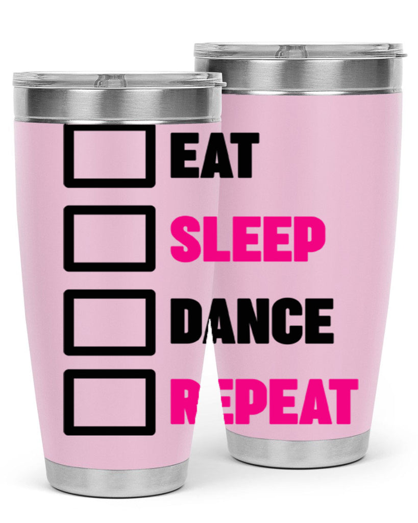 eat sleep dance repeat 34#- ballet- Tumbler