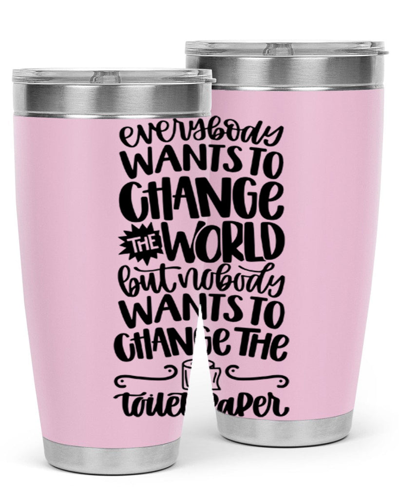 everybody wants to change the world 41#- bathroom- Tumbler