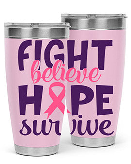 fight believe hope survive Style 13#- breast cancer- Tumbler