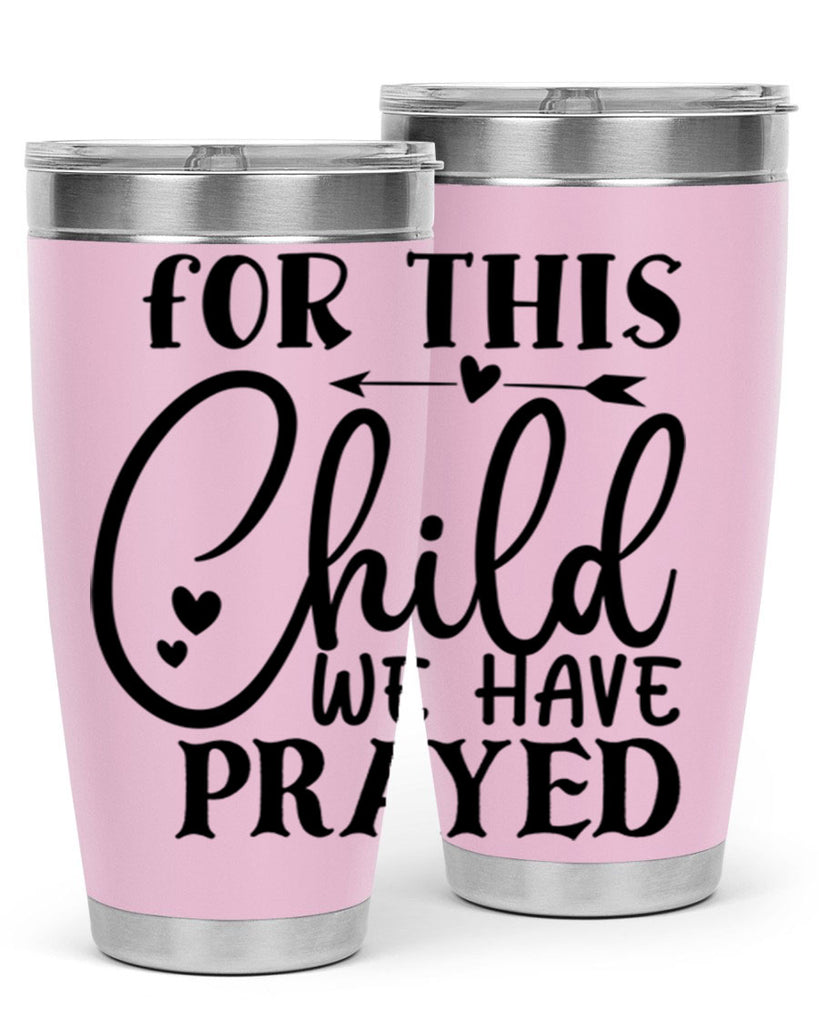 for this child we have prayed Style 265#- baby- tumbler