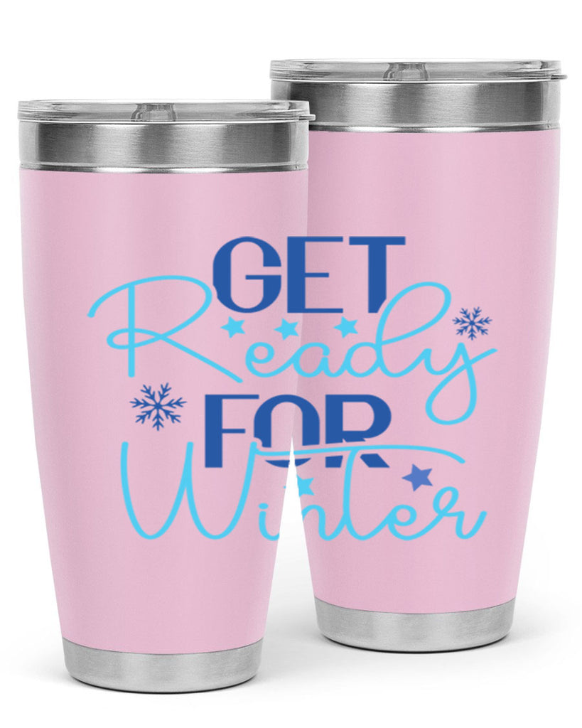 get ready for winter 113#- winter- Tumbler