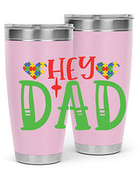 hey dad Style 14#- autism- Tumbler