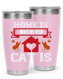 home is wherwever my cat is Style 51#- cat- Tumbler