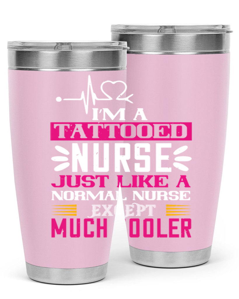i am tattooed nurse just like a Style 340#- nurse- tumbler