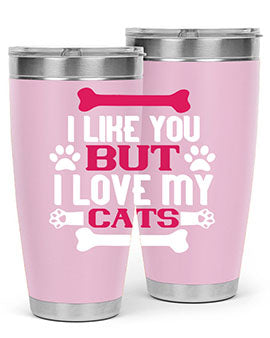 i like you but ilove my cat Style 54#- cat- Tumbler