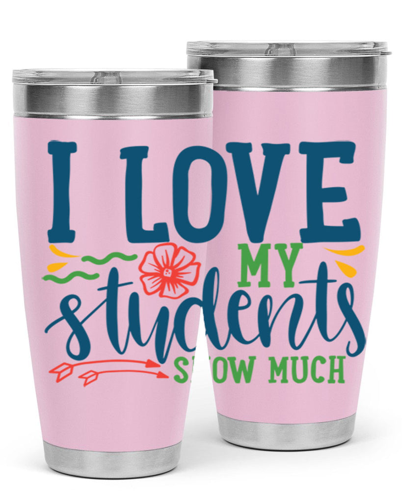 i love my students snow much Style 176#- teacher- tumbler