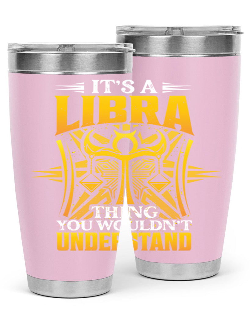 its a Libra thinggraphic 268#- zodiac- Tumbler