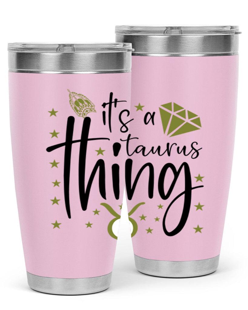 its a Taurus thing 273#- zodiac- Tumbler