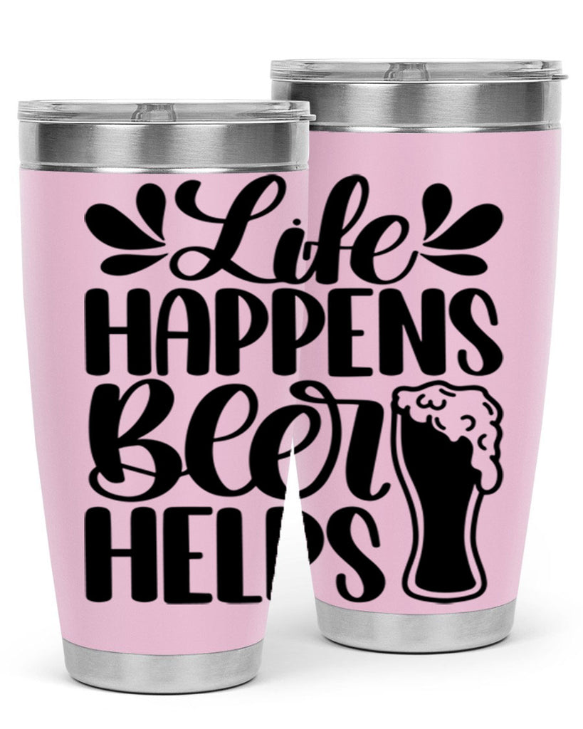 life happens beer helps 28#- beer- Tumbler