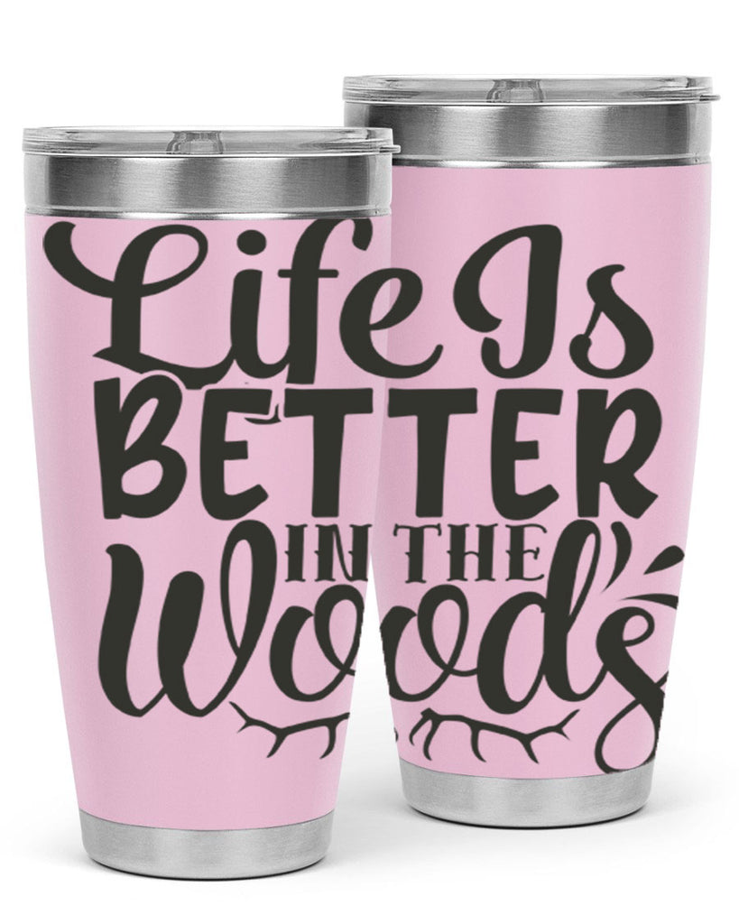 life is better in the woods 5#- hunting- Tumbler