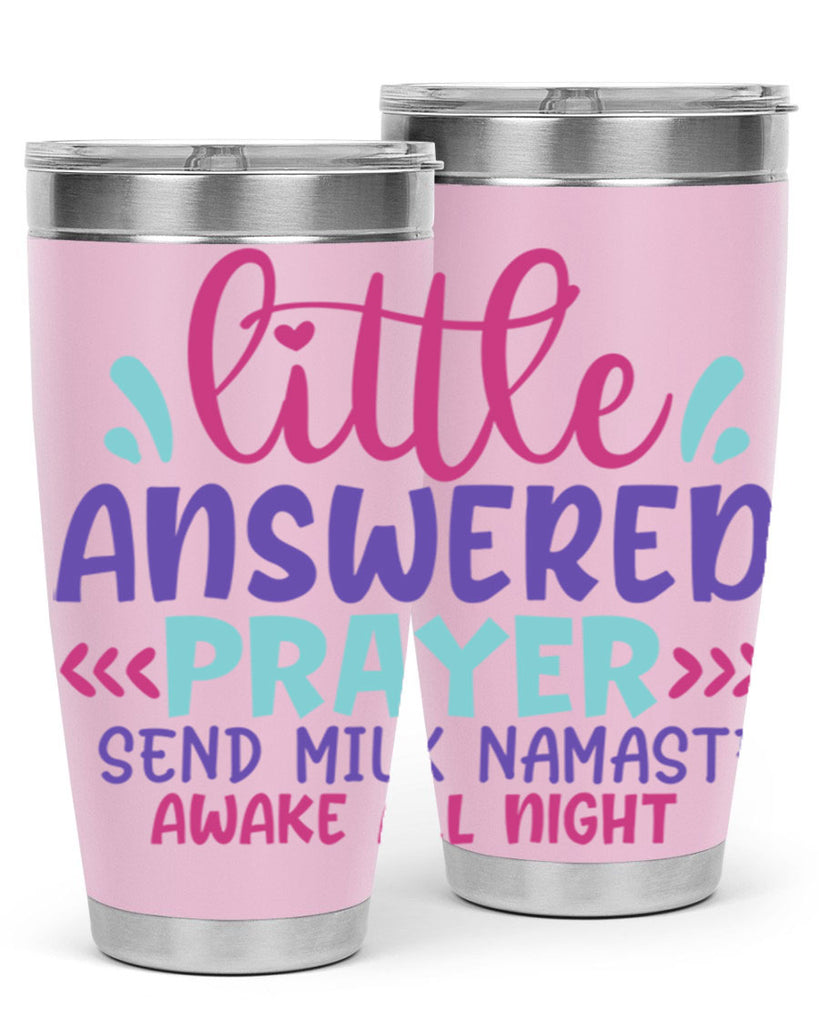 little answered prayer send milk namaste awake all night Style 233#- baby- tumbler