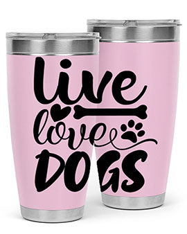 live love dogs Style 76#- dog- Tumbler