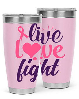 live love fight Style 8#- breast cancer- Tumbler