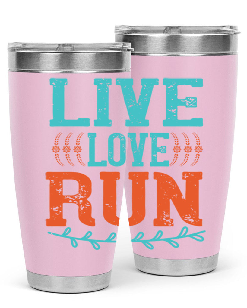 live love run 33#- running- Tumbler