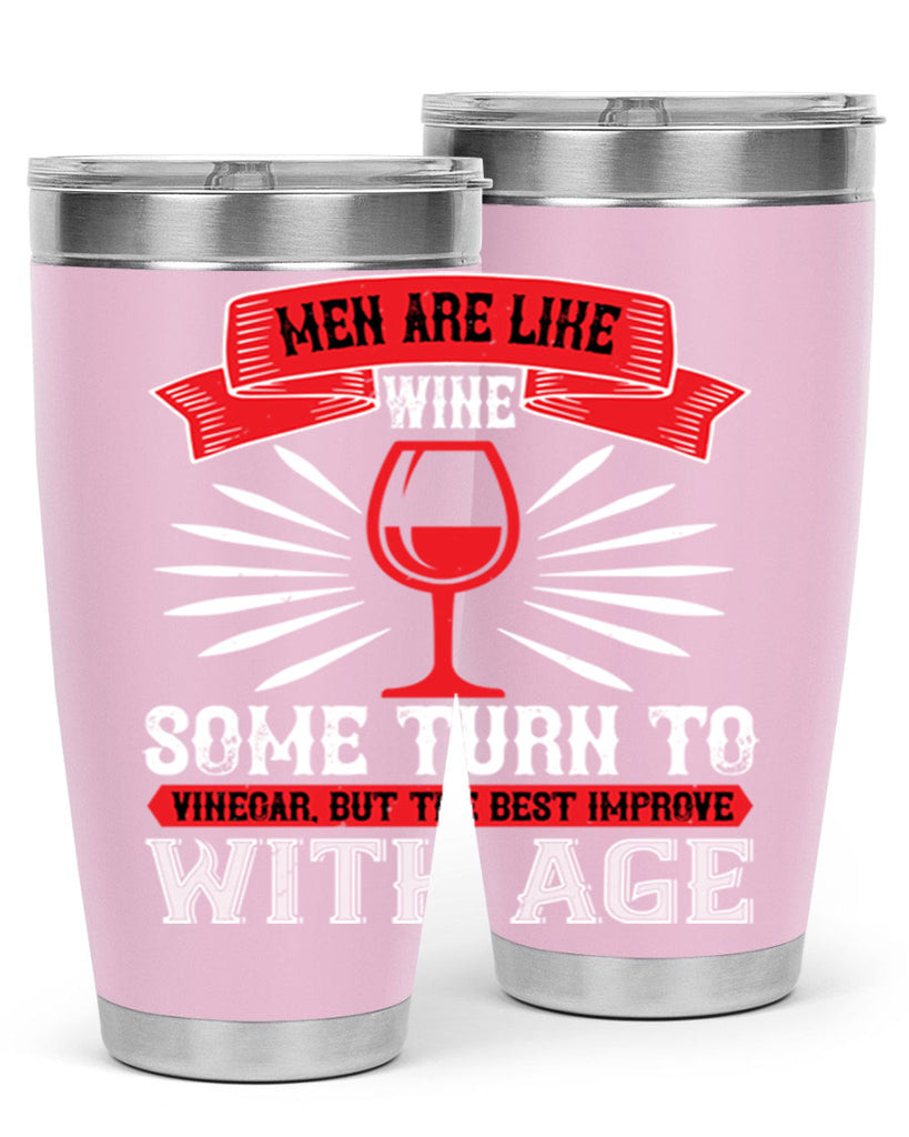 men are like wine some turn to 70#- wine- Tumbler