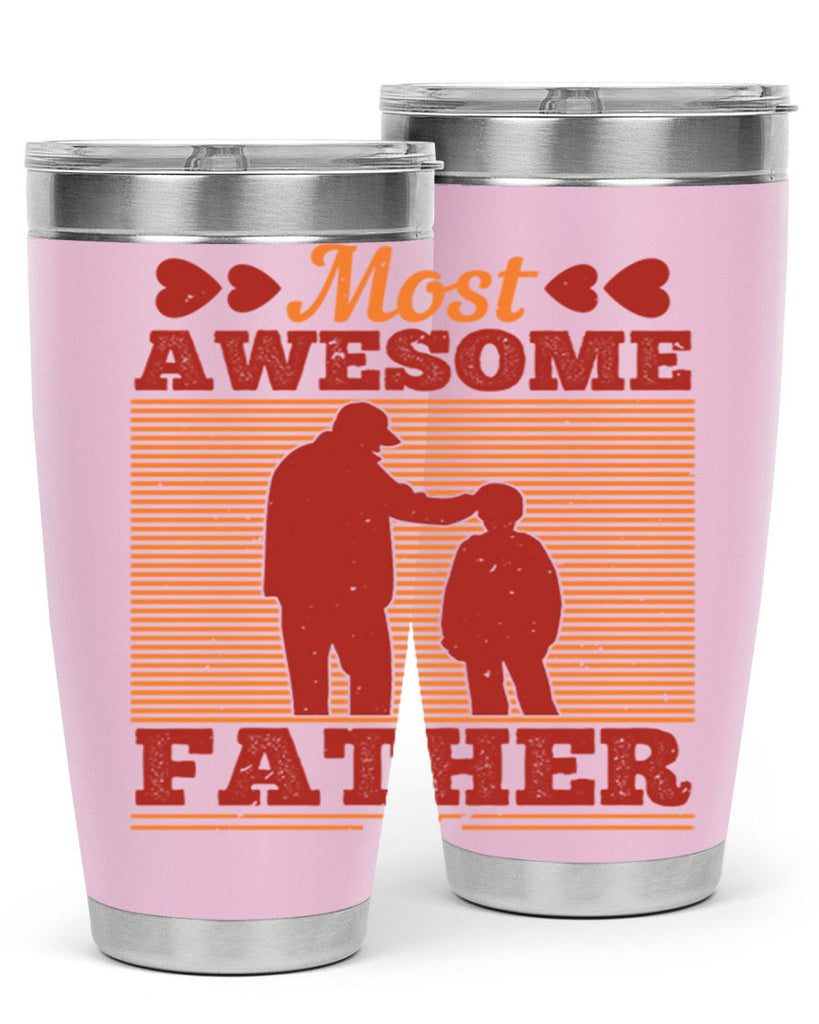 most awesome father 186#- fathers day- Tumbler