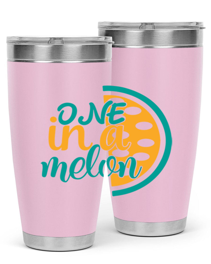 one in a melon Style 83#- summer- Tumbler