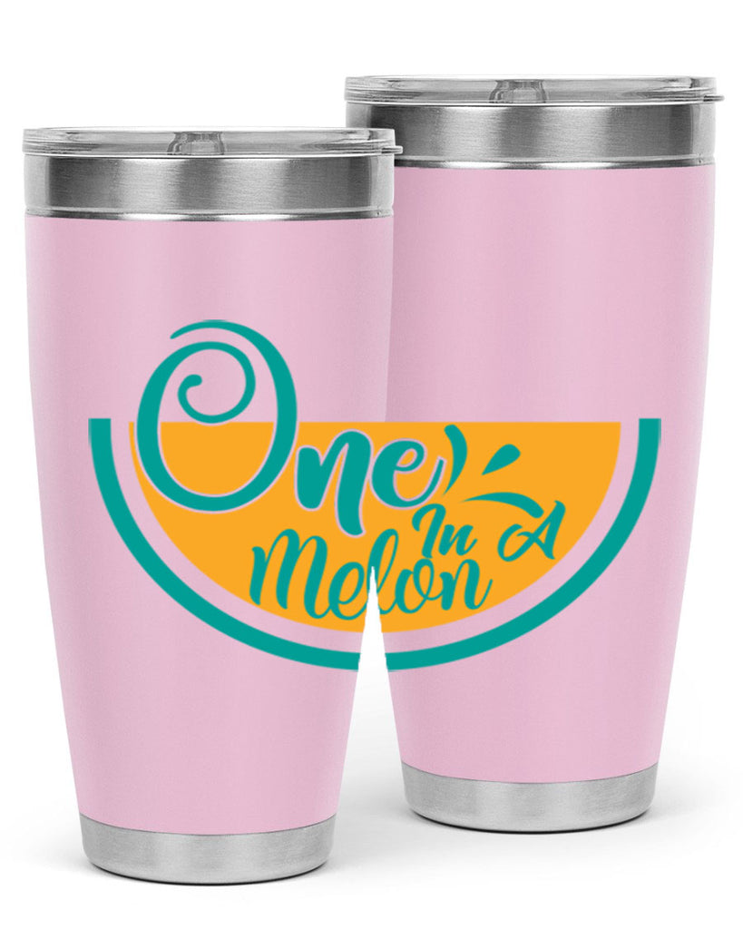 one in a melon Style 85#- summer- Tumbler