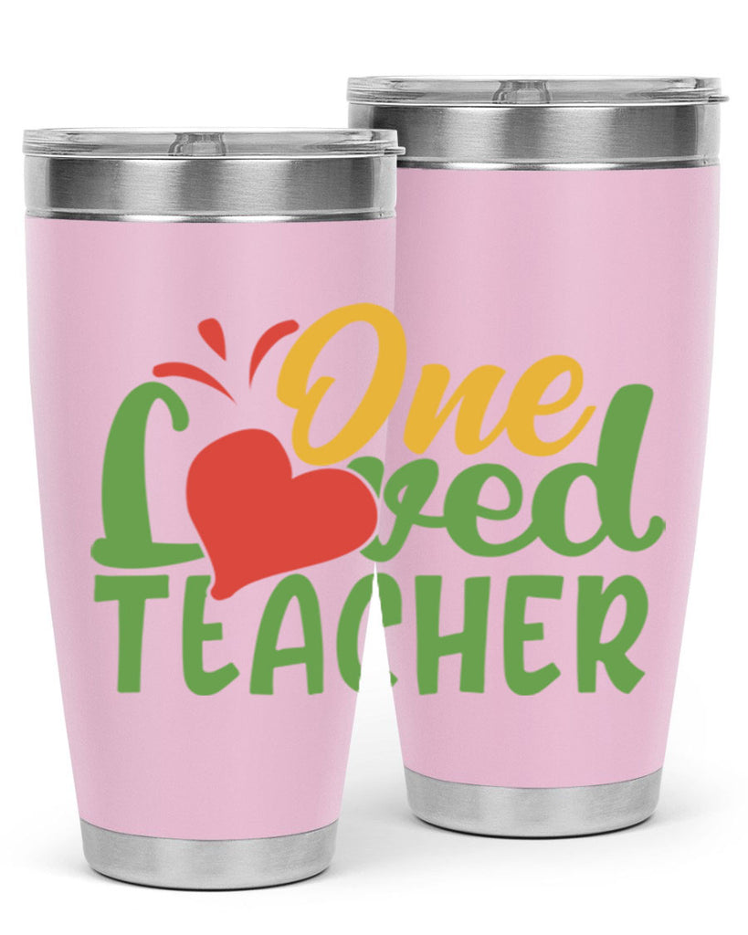 one loved teacher Style 166#- teacher- tumbler