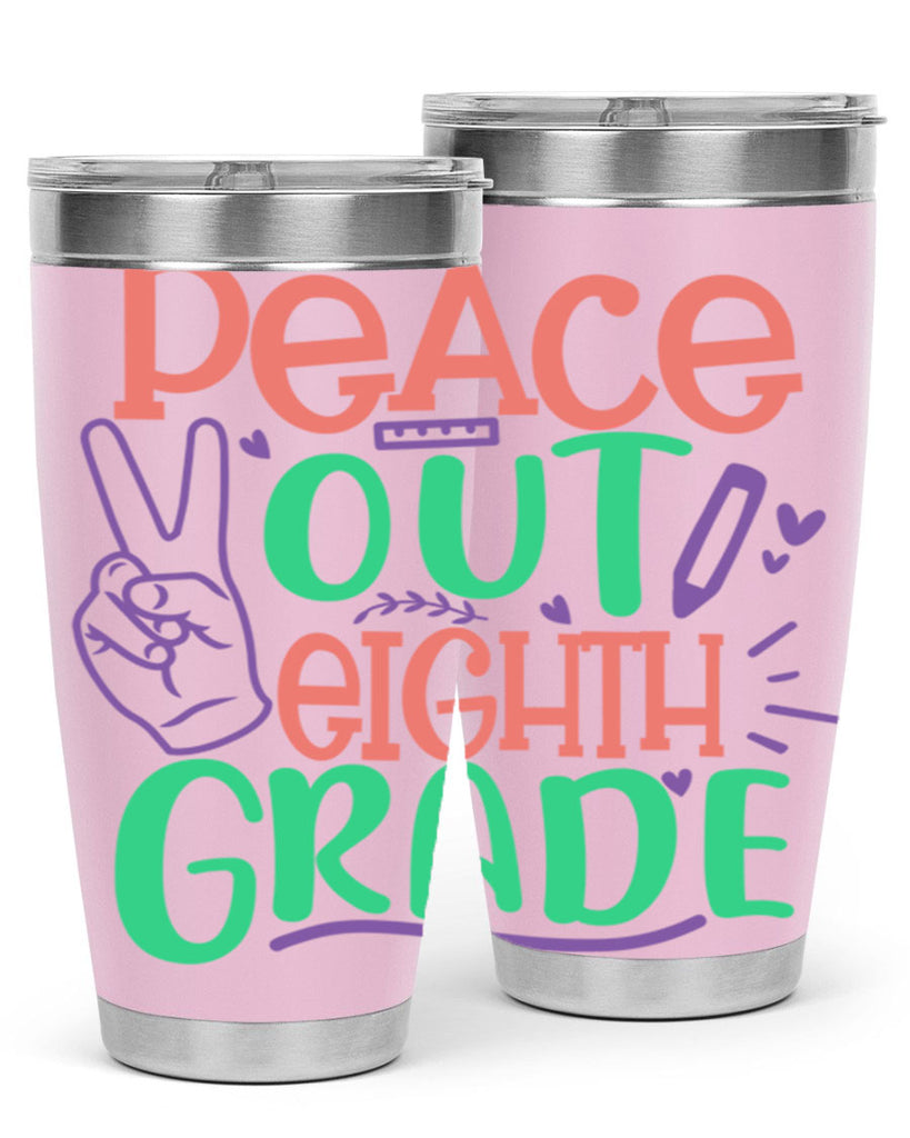 peace out 8th gradee 3#- 8th grade- Tumbler