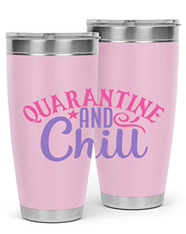 quarantine chill Style 47#- corona virus- Tumbler