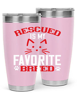 rescued is my favorite breed Style 114#- cat- Tumbler
