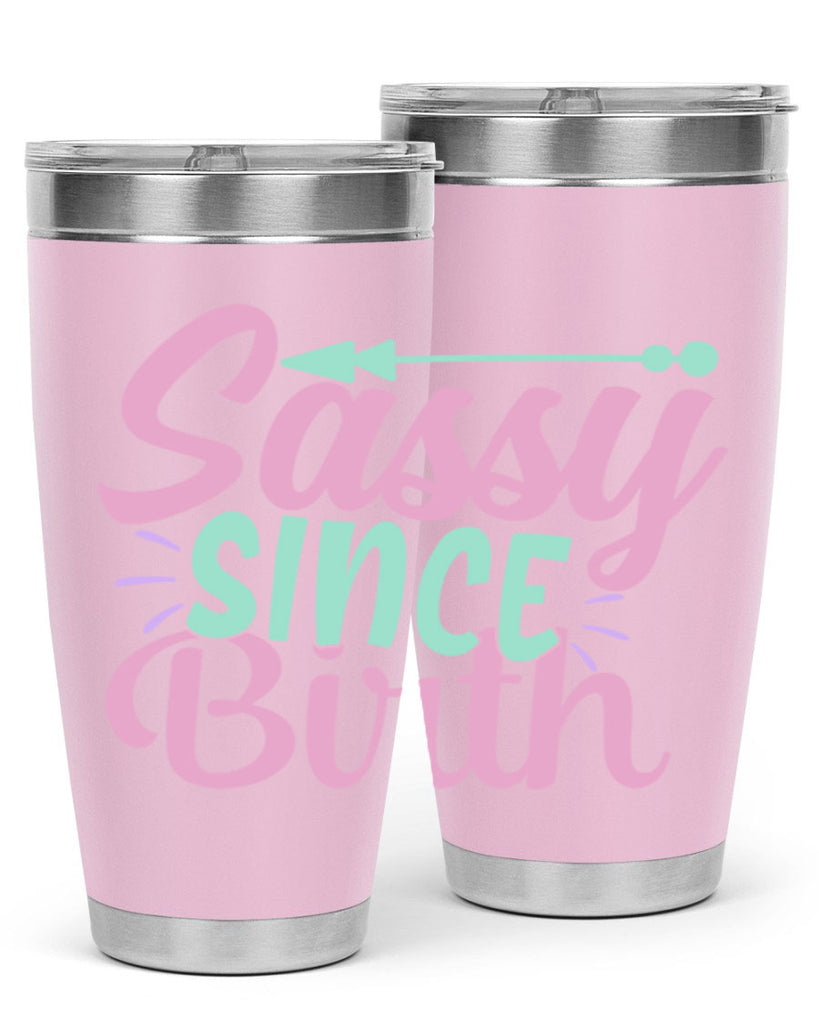 sassy since birth Style 1#- baby- Tumbler