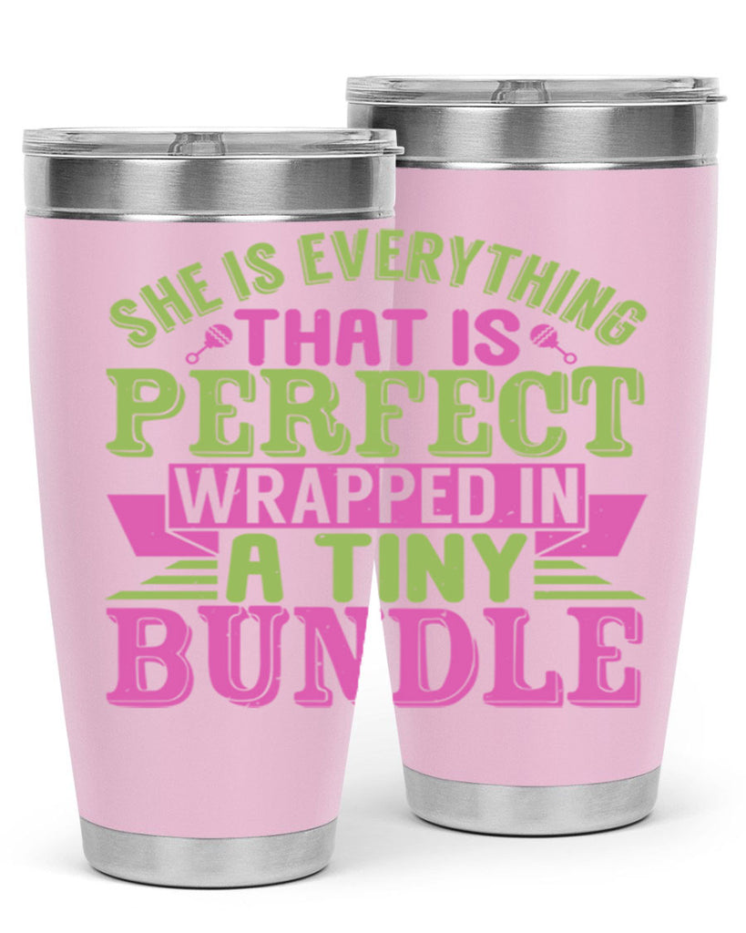 she is everything that is perfect Style 174#- baby- tumbler