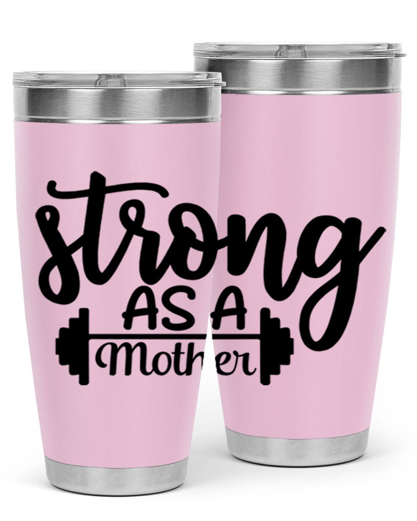 strong as a mother 13#- gym- Tumbler
