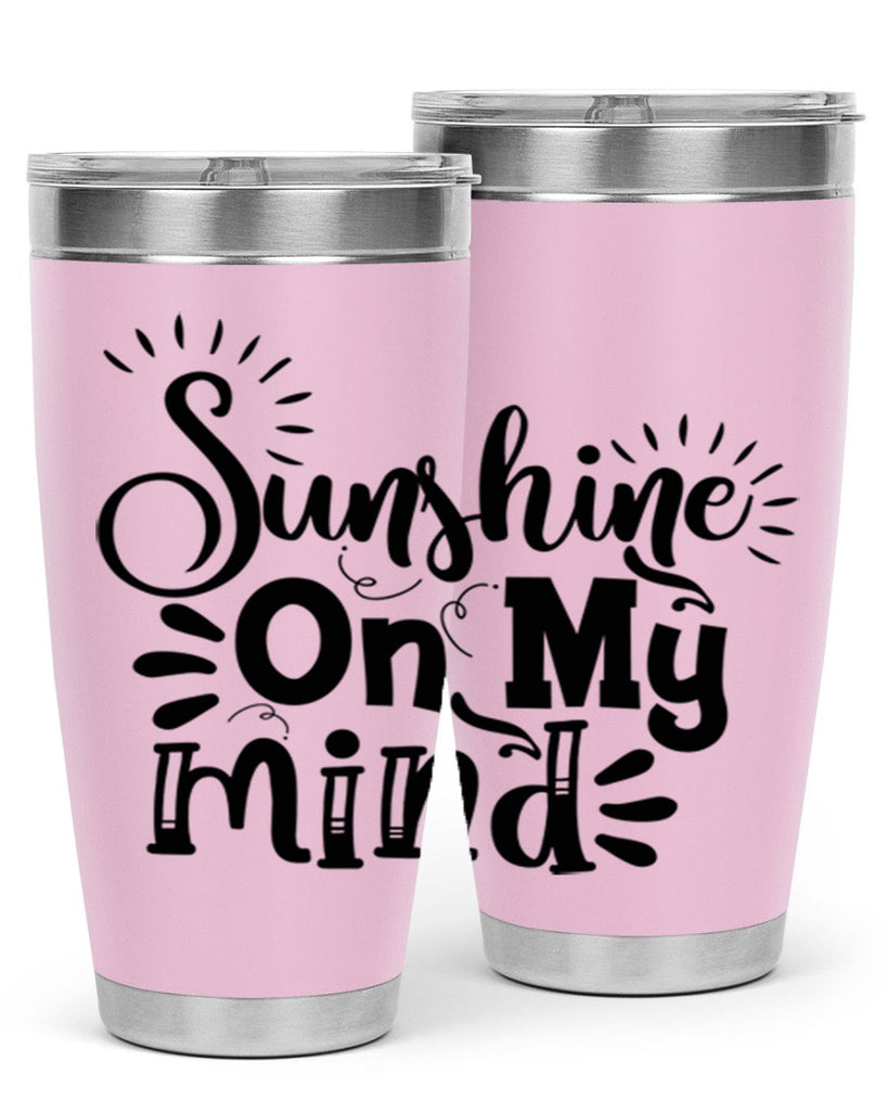 sunshine on my mind Style 73#- summer- Tumbler