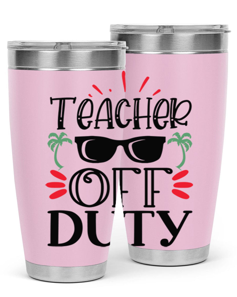 teacher off duty Style 204#- teacher- tumbler