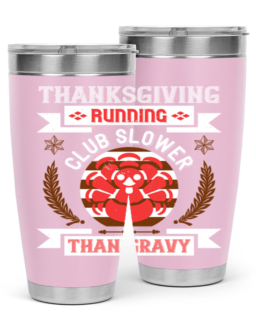 thanksgiving running club slowea than gravy 10#- thanksgiving- Tumbler