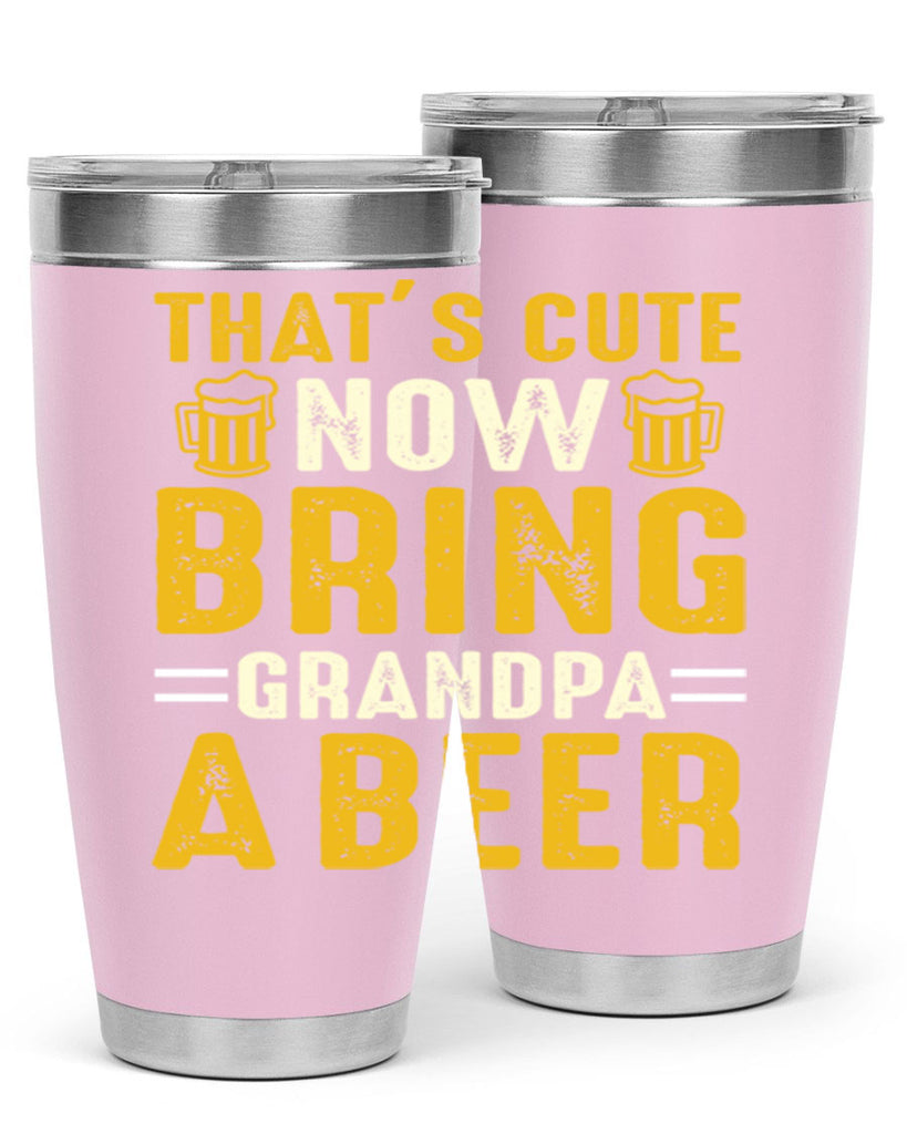 thats cute now bring 146#- beer- Tumbler