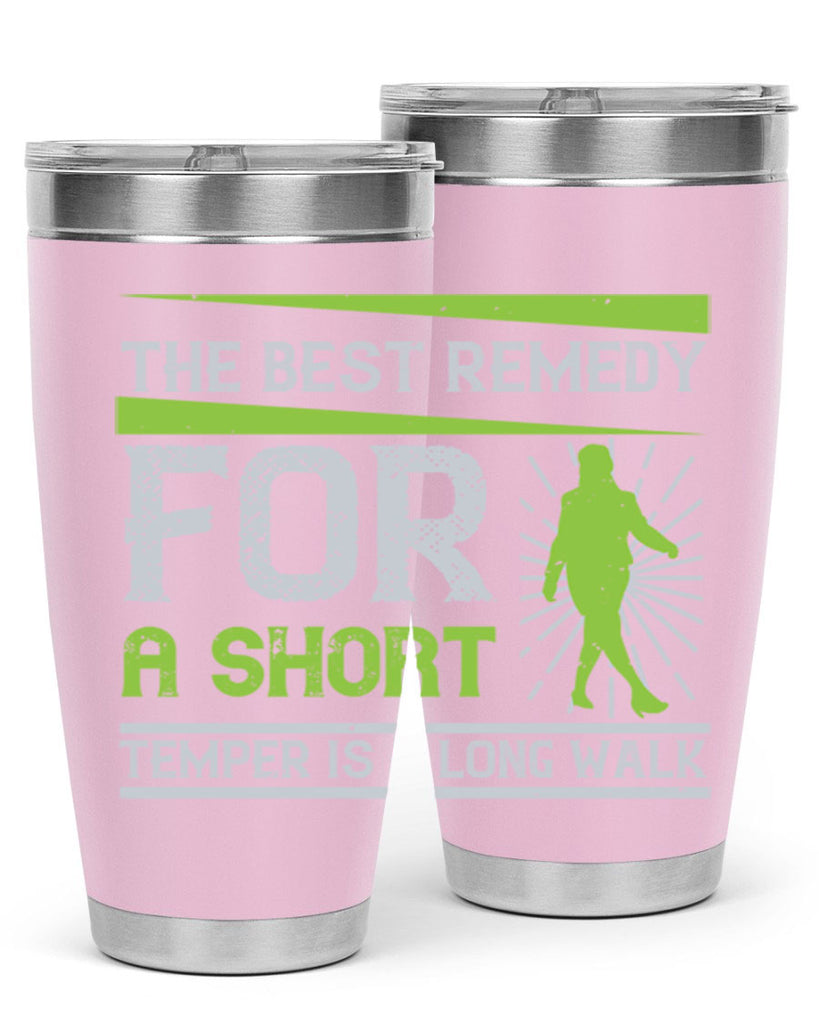 the best remedy for a short temper is a long walk 23#- walking- Tumbler