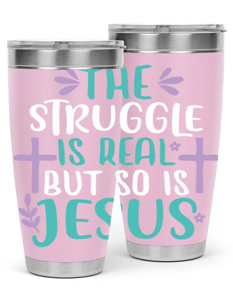 the struggle is real but so is jesusss 3#- easter- Tumbler