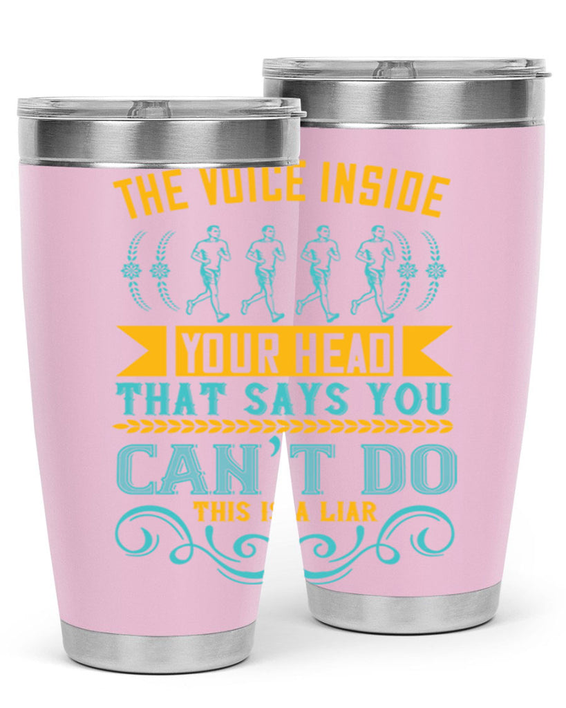 the voice inside your head that says you can’t do this is a liar 11#- running- Tumbler