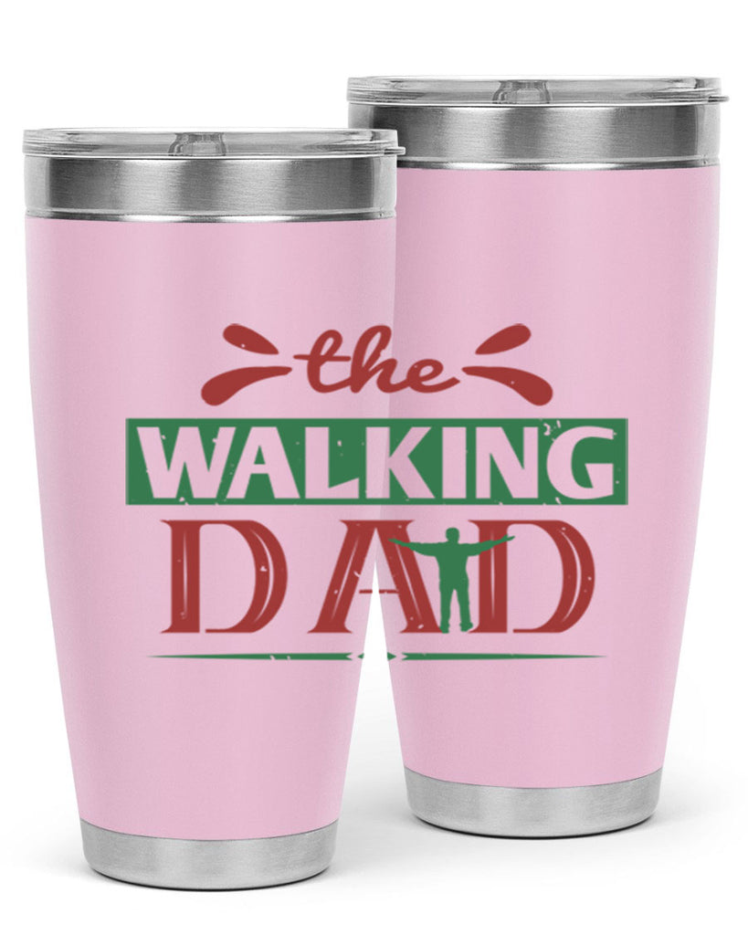 the walking dad 147#- fathers day- Tumbler