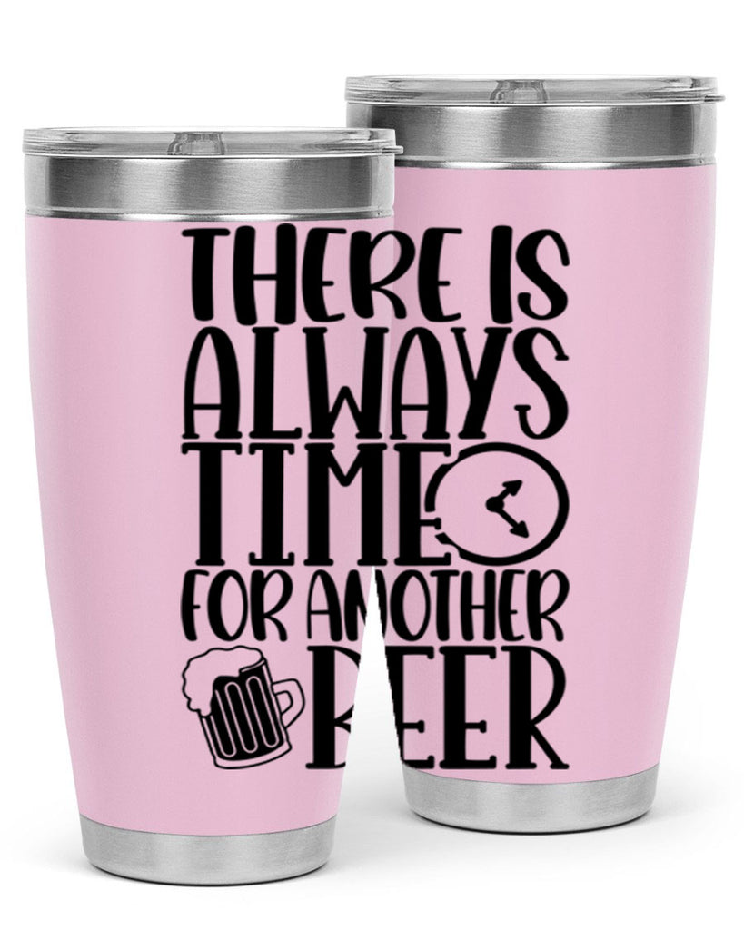 there is always time for another beer 20#- beer- Tumbler