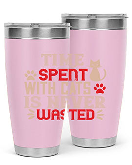 time spend with cat is never wasted Style 121#- cat- Tumbler
