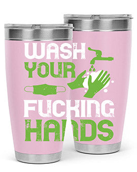 wash your fucking hands Style 14#- corona virus- Tumbler