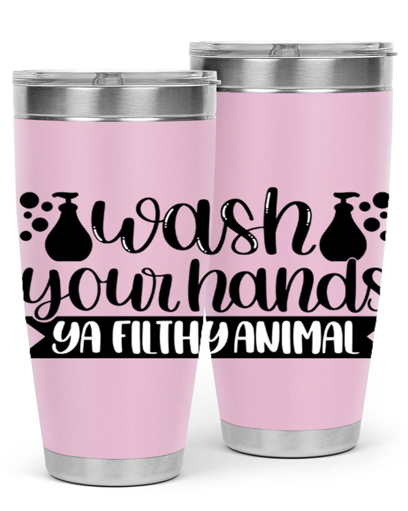 wash your hands ya filthy animal 7#- bathroom- Tumbler