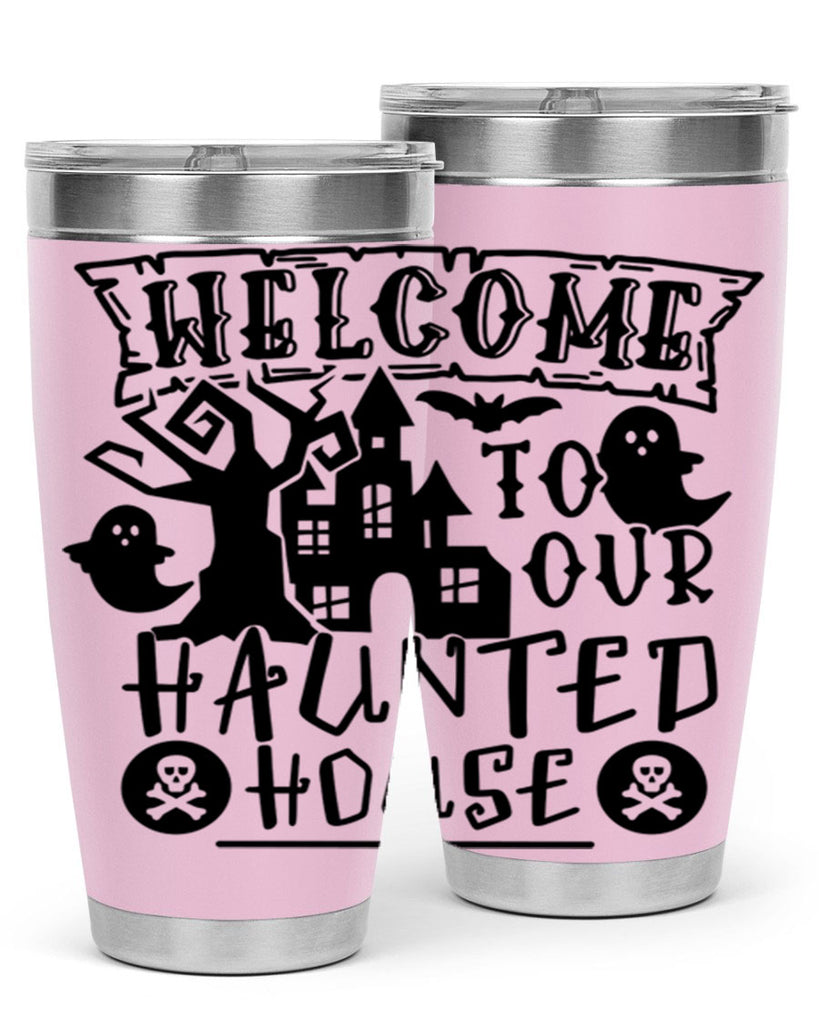 welcome to our haunted house 13#- halloween- Tumbler