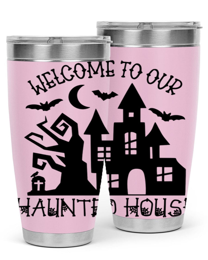 welcome to our haunted house 14#- halloween- Tumbler